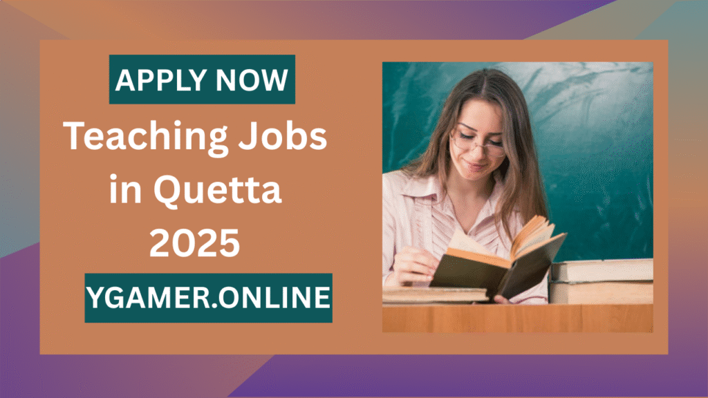 Private School Teaching Jobs in Quetta 2025