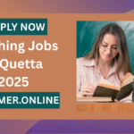 Private School Teaching Jobs in Quetta 2025