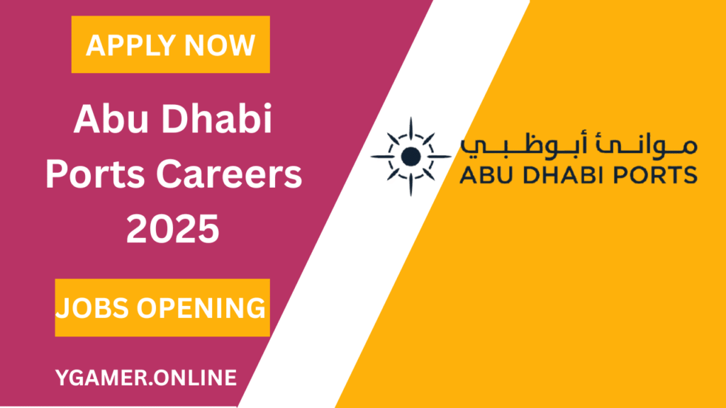 Abu Dhabi Ports Careers 2025- Guide to Careers, Benefits, and How to Apply