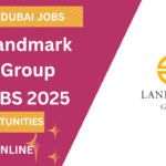 Landmark Group Dubai Careers 2025