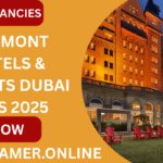 Fairmont Hotels & Resorts Dubai Jobs 2025