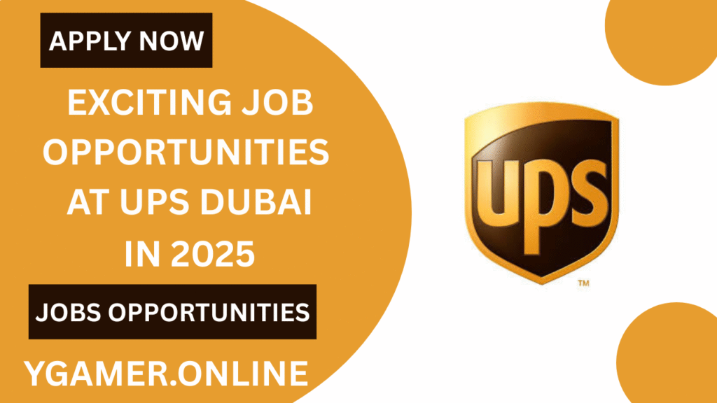 Exciting Job Opportunities at UPS Dubai – Apply Now for a Bright Future!